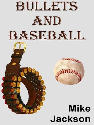 cover image of Bullets and Baseball